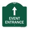 Signmission Event Entrance With Up Arrow, Green & White Aluminum Architectural Sign, 18" H, GW-1818-24087 A-DES-GW-1818-24087 - alternate 1